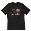 I Don’t Always Go To Disney Wait Yes I Do T-Shirt PU27