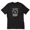 I Might Look Like I Am Listening To You But In My Head I’m Listening To Tom Petty T-Shirt PU27