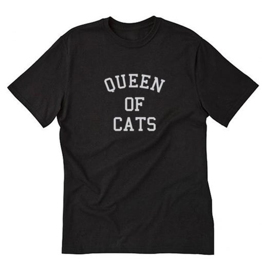 Queen of Cats T Shirt PU27