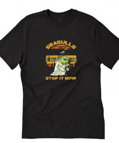 Vintage Yoda Seagulls Stop It Now T Shirt PU27