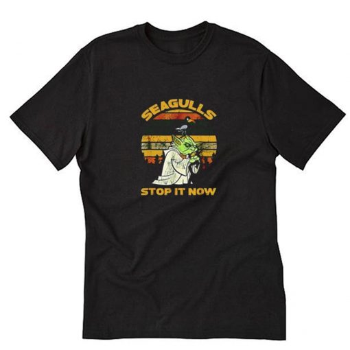 Vintage Yoda Seagulls Stop It Now T Shirt PU27