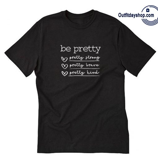 Be Pretty Shirt ZA