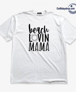 Beach Lovin Mama T-Shirt AA