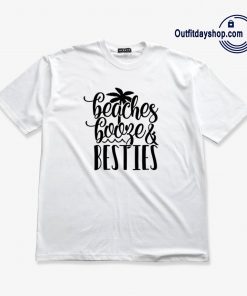 Beaches Booze and Besties T-Shirt AA