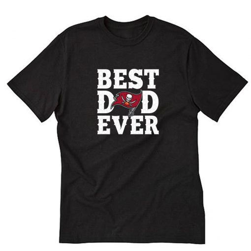 Best Dad Ever T-Shirt PU27