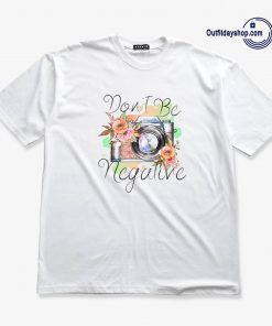 Don't Be Negative T-Shirt ZA