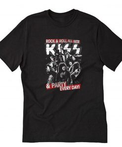 KISS Rock & Roll All Nite And Party Everyday T-Shirt PU27