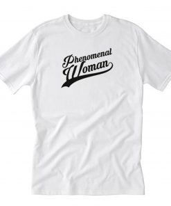 Phenomenal woman T Shirt PU27