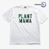 Plant Mama T-Shirt AA