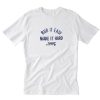 Rub It Easy Make It Hard T-Shirt PU27