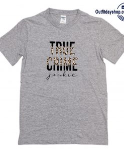 True Crime Junkie T-Shirt ZA