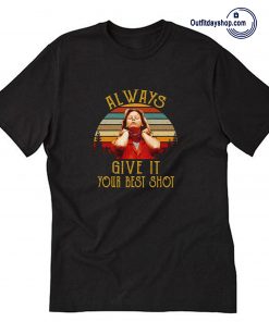 Aileen Wuornos Always Give It Your Best Shot T-Shirt ZA