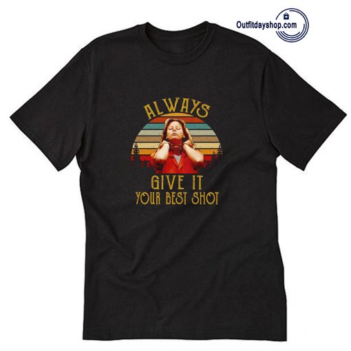 Aileen Wuornos Always Give It Your Best Shot T-Shirt ZA