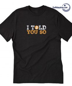 Bitcoin I Told You So T-Shirt ZA