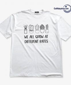 We All Grow At Different Rates T-Shirt ZA