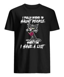 Cat I Fully Intend To Haunt People When I Die T-Shirt ZA