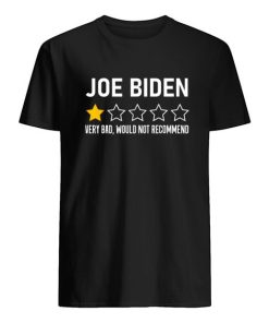 Funny Joe Biden 1 Star Review Very Bad Would Not Recommend T-Shirt ZA