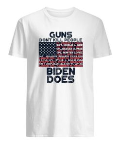 Guns Don't Kill People Biden Does Shirt ZA