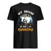 My Broom Broke So Now I Go Running Funny Zombie T-Shirt ZA