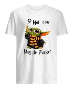 NOT TODAY MUGGLE FUCKER Shirt ZA