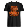 Thick Thighs And Spooky Vibes shirt ZA