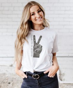 Blessed are the Peacemakers Peace Sign Grunge Hand Shirt ZA