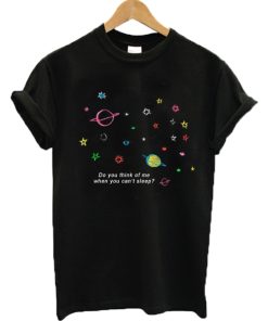 Do You Think Of Me When You Can’t Sleep Galaxy T-shirt ZA