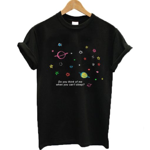 Do You Think Of Me When You Can’t Sleep Galaxy T-shirt ZA