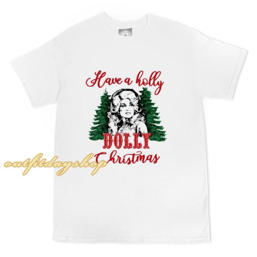 Have A Holly Dolly Christmas T-Shirt ZA