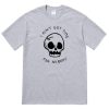 I Ain’t Got Time For Nobody Skull T-Shirt ZA