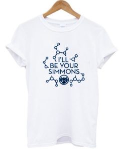 I’ll Be Your Simmons T-shirt ZA
