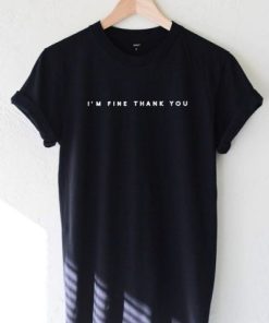 I’m fine thank you t-shirt ZA