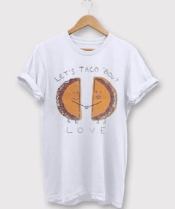 Let’s Taco ‘Bout Love Tee ZA