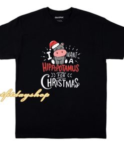 I Want Hippopotamus For Christmas Hippo t shirt ZA