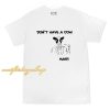 Don't Have A Cow Man T-Shirt ZA