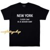 New York Everyday Is a Good Day T shirt ZA