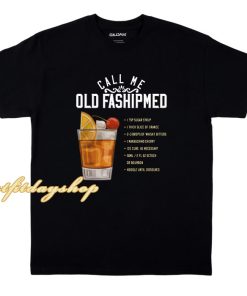 Official Call Me Old Fashipmed T-shirt ZA