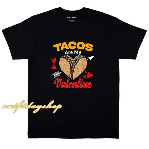 Tacos Are My Valentine Valentine's Day 2022 Shirt ZA