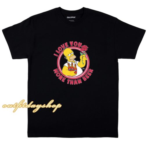 The Simpsons Valentine’s Day Homer Love You More Than Beer Shirt ZA