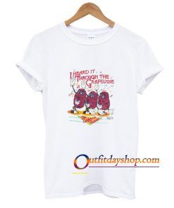 California Raisins Through The Grapevine T Shirt ZA