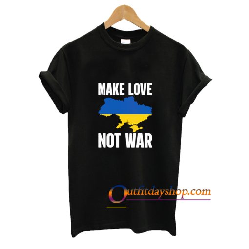 Make Love Not War Save Ukraine T-Shirt ZA