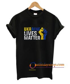Support Ukraine Ukraine Lives Matter Save Ukraine T-Shirt