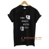 This World Needs You T-Shirt ZA