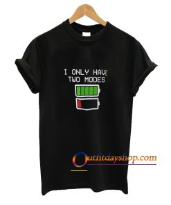 i only haaave two modes t shirt ZA