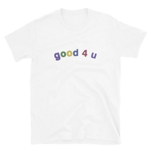 Good 4 U T-Shirt ZA