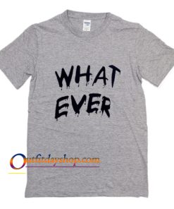 Whatever T-Shirt ZA
