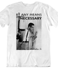 By Any Means Necessary Malcolm X Inspired T Shirt ZA