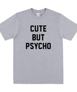 CUTE BUT PSYCHO T-shirt ZA