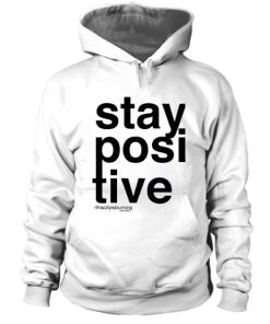 Stay Positive Hoodie ZA