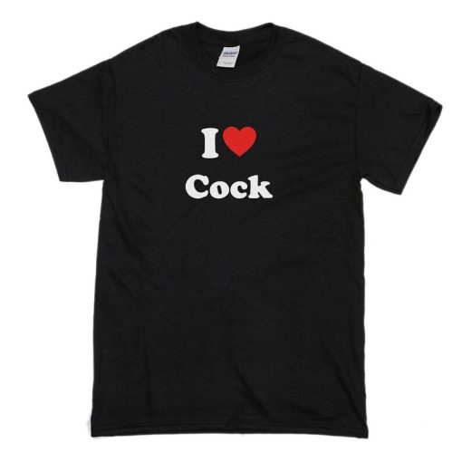 I Love COCK T Shirt ZA